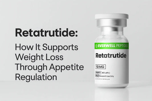 Retatrutide: How It Supports Weight Loss Through Appetite Regulation - Everwell Peptides